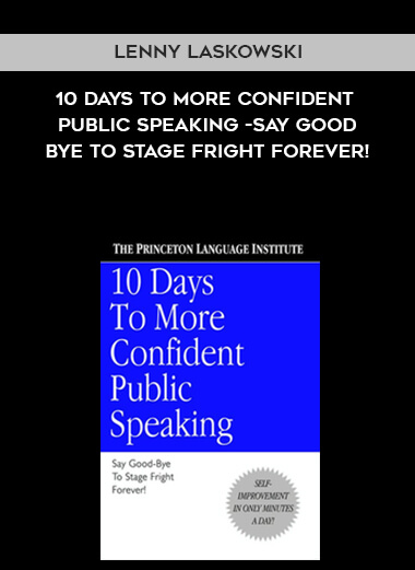 1000-Lenny-Laskowski---10-Days-To-More-Confident-Public-Speaking---Say-Good-Bye-To-Stage-Fright-Forever.jpg