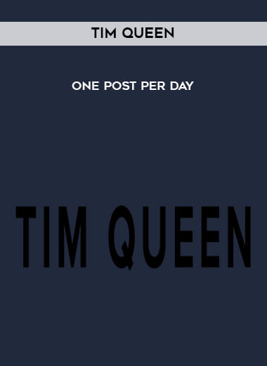 101-Tim-Queen---One-Post-Per-Day.jpg