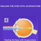 103-Julian-Scott---Healing-the-Eyes-with-Acupuncture