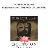 113-Mark-Epstein---Going-On-Being-Buddhism-And-The-Way-Of-Change