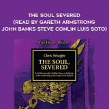 114-Chris-Wraight---The-Soul-Severed-read-by-Gareth-Armstrong---John-Banks---Steve-Conlin---Luis-Soto