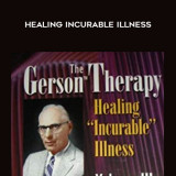 114-The-Gerson-Therapy---Healing-Incurable-Illness