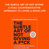 118-Mark-Manson---The-Subtle-Art-Of-Not-Giving-A-Fck-A-Counterintuitive-Approach-To-Living-A-Good-Life