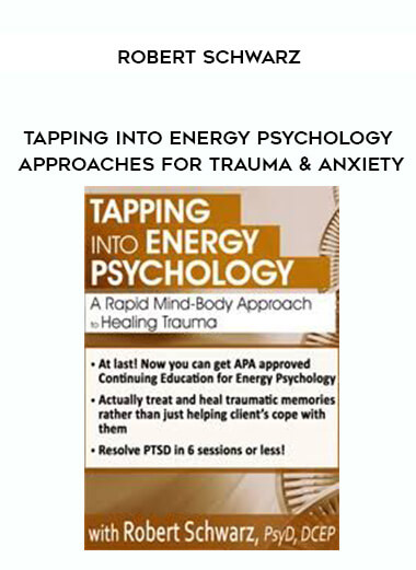 118-Tapping-into-Energy-Psychology-Approaches-for-Trauma--Anxiety---Robert-Schwarz.jpg