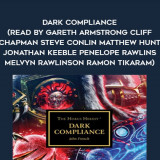 119-John-French---Dark-Compliance-read-by-Gareth-Armstrong---Cliff-Chapman---Steve-Conlin---Matthew-Hunt---Jonathan-Keeble---Penelope-Rawlins---Melvyn-Rawlinson---Ramon-Tikaram