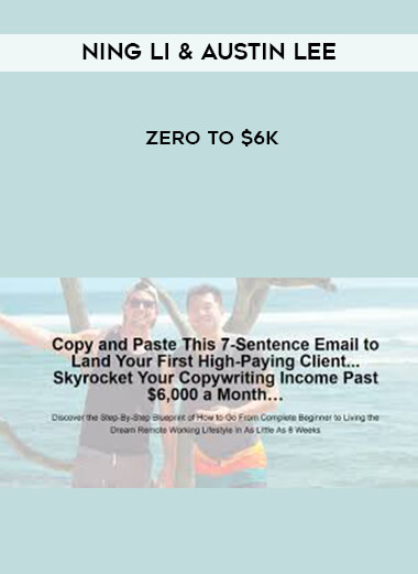 Ning Li & Austin Lee – Zero to $6K