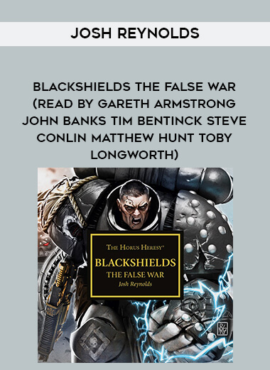 120-Josh-Reynolds---Blackshields---The-False-War-read-by-Gareth-Armstrong---John-Banks---Tim-Bentinck---Steve-Conlin---Matthew-Hunt---Toby-Longworth.jpg