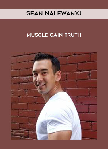 121-Sean-Nalewanyj---Muscle-Gain-Truth.jpg
