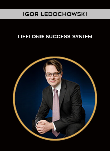 123-Igor-Ledochowski---Lifelong-Success-System.jpg