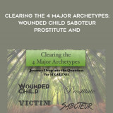 123-Kenji-Kumara---Clearing-The-4-Major-Archetypes-Wounded-Child---Saboteur---Prostitute-and