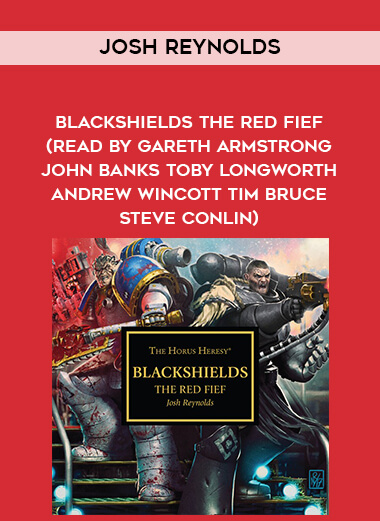 124-Josh-Reynolds---Blackshields---The-Red-Fief-read-by-Gareth-Armstrong---John-Banks---Toby-Longworth---Andrew-Wincott---Tim-Bruce---Steve-Conlin.jpg