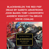 124-Josh-Reynolds---Blackshields---The-Red-Fief-read-by-Gareth-Armstrong---John-Banks---Toby-Longworth---Andrew-Wincott---Tim-Bruce---Steve-Conlin