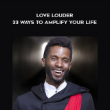 1256-Preston-Smiles---Love-Louder---33-Ways-To-Amplify-Your-Life