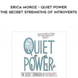 126-Susan-Cain-Gregory-Mone-Erica-Moroz---Quiet-Power-The-Secret-Strengths-Of-Introverts