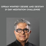 1275-Deepak-Chopra---Oprah-Winfrey---Desire-And-Destiny---21---Day-Meditation-Challenge