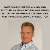 1282-Glenn-Harrold---Overcoming-Stress---A-Mind-And-Body-Relaxation-Programme-Using-Skilled-Hypnotherapy-Techniques-And-Innovative-Sound-Production