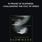 129-Carl-Honore---In-Praise-Of-Slowness-Challenging-The-Cult-Of-Speed