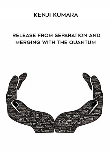 129-Kenji-Kumara---Release-From-Separation-and-Merging-With-The-Quantum.jpg