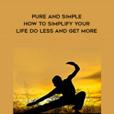 1298-Martin-Meadows---Pure-And-Simple---How-To-Simplify-Your-Life---Do-Less-And-Get-More