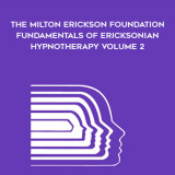 13-TCG---The-Milton-Erickson-Foundation---Fundamentals-of-Ericksonian-Hypnotherapy-Volume-2