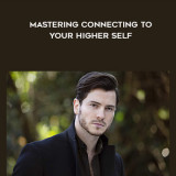 13-Toby-Alexander---Mastering-Connecting-to-your-Higher-Self