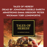 13-Various---Tales-Of-Heresy-read-by-Jonathan-Keeble---Gareth-Armstrong---Emma-Gregory---Peter-Wickman---Toby-Longworth