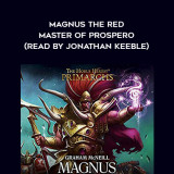 130-Graham-McNeill---Magnus-The-Red---Master-Of-Prospero-read-by-Jonathan-Keeble