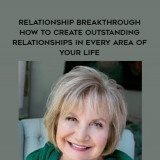 1304-Cloe-Madanes---Relationship-Breakthrough---How-To-Create-Outstanding-Relationships-In-Every-Area-Of-Your-Life