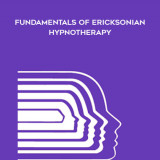 131-The-Milton-Erickson-Foundation---Fundamentals-of-Ericksonian-Hypnotherapy