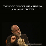 1320-Paul-Selig---The-Book-Of-Love-And-Creation---A-Channeled-Text