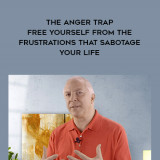 1342-Les-Carter---The-Anger-Trap---Free-Yourself-From-The-Frustrations-That-Sabotage-Your-Life