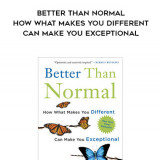 136-Dale-Archer---Better-Than-Normal-How-What-Makes-You-Different-Can-Make-You-Exceptional