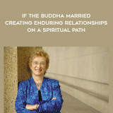 1369-Charlotte-Kasl---If-The-Buddha-Married---Creating-Enduring-Relationships-On-A-Spiritual-Path