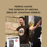 137-David-Guymer---Ferrus-Manus---The-Gorgon-Of-Medusa-read-by-Jonathan-Keeble