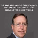 1382-John-Duffy---The-Available-Parent---Expert-Advice-For-Raising-Successful-And-Resilient-Teens-And-Tweens