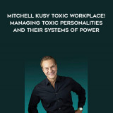 1385-Elizabeth-Holloway---Mitchell-Kusy---Toxic-Workplace---Managing-Toxic-Personalities-And-Their-Systems-Of-Power