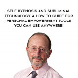 1401-Eldon-Taylor---Self---Hypnosis-And-Subliminal-Technology---A-How---To-Guide-For-Personal---Empowerment-Tools-You-Can-Use-Anywhere