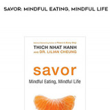 142-Thich-Nhat-Hanh-Lilian-Cheung---Savor-Mindful-Eating-Mindful-Life