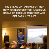 1421-Andrew-Ferebee---The-Break-Up-Manual-For-Men---How-To-Recover-From-A-Serious-Break-Up---Become-Stronger-And-Get-Back-Into-Life