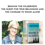 1423-Brene-Brown---Braving-The-Wilderness---The-Quest-For-True-Belonging-And-The-Courage-To-Stand-Alone