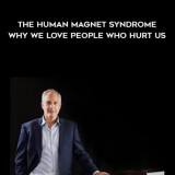 1428-Ross-Rosenberg---The-Human-Magnet-Syndrome---Why-We-Love-People-Who-Hurt-Us