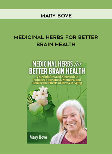 143-Mary-Bove---Medicinal-Herbs-for-Better-Brain-Health.jpg