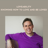 1437-Robert-Holden---Loveability---Knowing-How-To-Love-And-Be-Loved