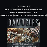 145-Phil-Kelly---Guy-Haley---Ben-Counter--Josh-Reynolds---Space-Marine-Battles---Damocles-read-by-Jonathan-Keeble