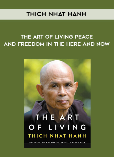 1452-Thich-Nhat-Hanh---The-Art-Of-Living---Peace-And-Freedom-In-The-Here-And-Now.jpg