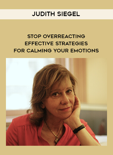 1466-Judith-Siegel---Stop-Overreacting---Effective-Strategies-For-Calming-Your-Emotions.jpg