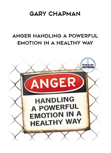 1467-Gary-Chapman---Anger---Handling-A-Powerful-Emotion-In-A-Healthy-Way.jpg