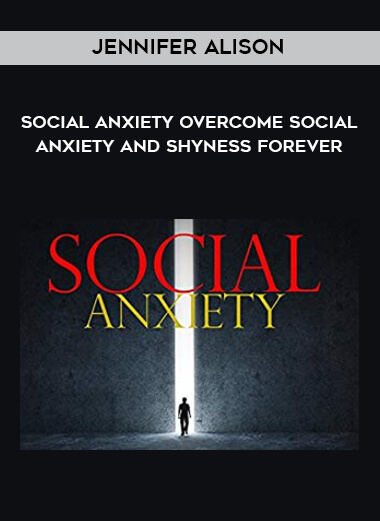 1469-Jennifer-Alison---Social-Anxiety---Overcome-Social-Anxiety-And-Shyness-Forever.jpg