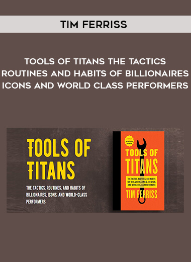 1470-Tim-Ferriss---Tools-Of-Titans---The-Tactics---Routines-And-Habits-Of-Billionaires---Icons-And-World---Class-Performers.jpg