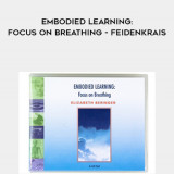 148-Elizabeth-Berinoer---Embodied-Learning-Focus-On-Breathing---Feidenkrais